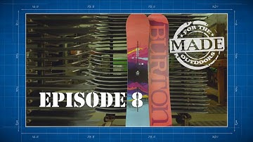 Made for the Outdoors (2020) Episode 8: Burton Snowboards