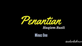 Miniatura de "Penantian - Haqiem Rusli (Karaoke) (UNRELEASED SONG) | adanbahrun"