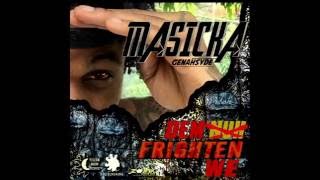 Masicka - Dem Nuh Frighten We (Raw) Official Audio |June 2016