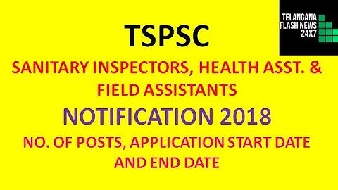 TSPSC SANITARY INSPECTORS, HEALTH ASST., FIELD ASST. NOTIFICATION 2018