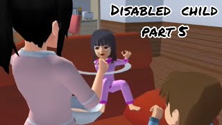 Disabled Child (Part 5) | Sad story | Sakura School Simulator