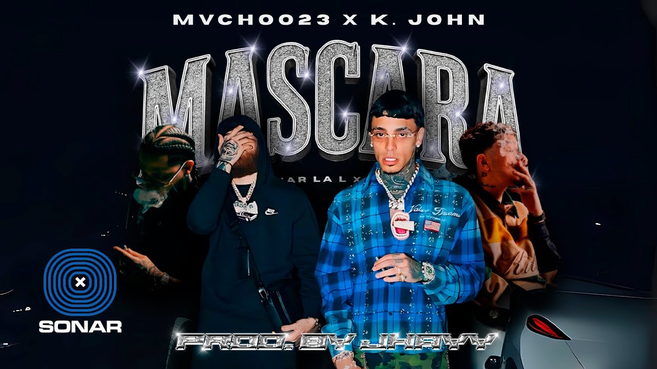 MASCARA (Remix) - Mvchoo23 & K. John ft. Hades66, Luar La L, ROA & Yan Block