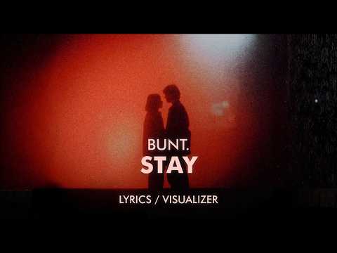 BUNT., Lauren Spencer Smith - Stay (Lyrics / Visualizer)