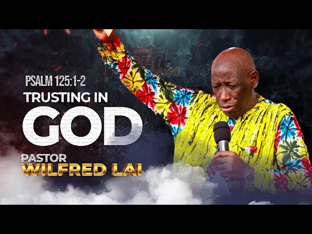 Trusting in God - Pastor Wilfred Lai || Word Explosion 2023 || Day 2 Session 3 class=