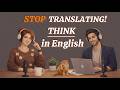 Why You Should Stop Translating and Start Thinking in English Mp3 Song