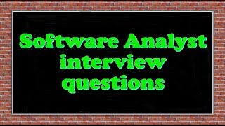 Software Analyst interview questions