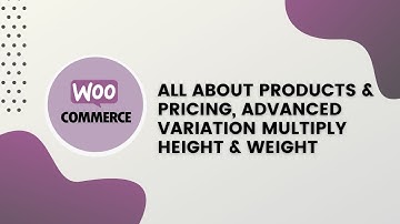 woocommerce Products & pricing, advanced variation multiply height & weight By Saidul khan | cmbd-91