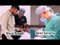 Life of a neurosurgeon  ward rounds  spine surgery  dr amir aiims vlog