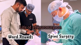 Life Of A Neurosurgeon Ward Rounds Spine Surgery Dr Amir Aiims 