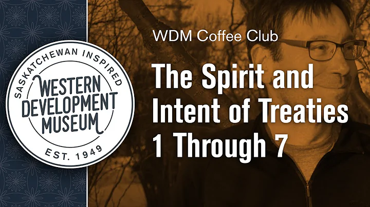 Coffee Club - The Spirit and Intent of Treaties 1 through 7 - Oct 25 2022