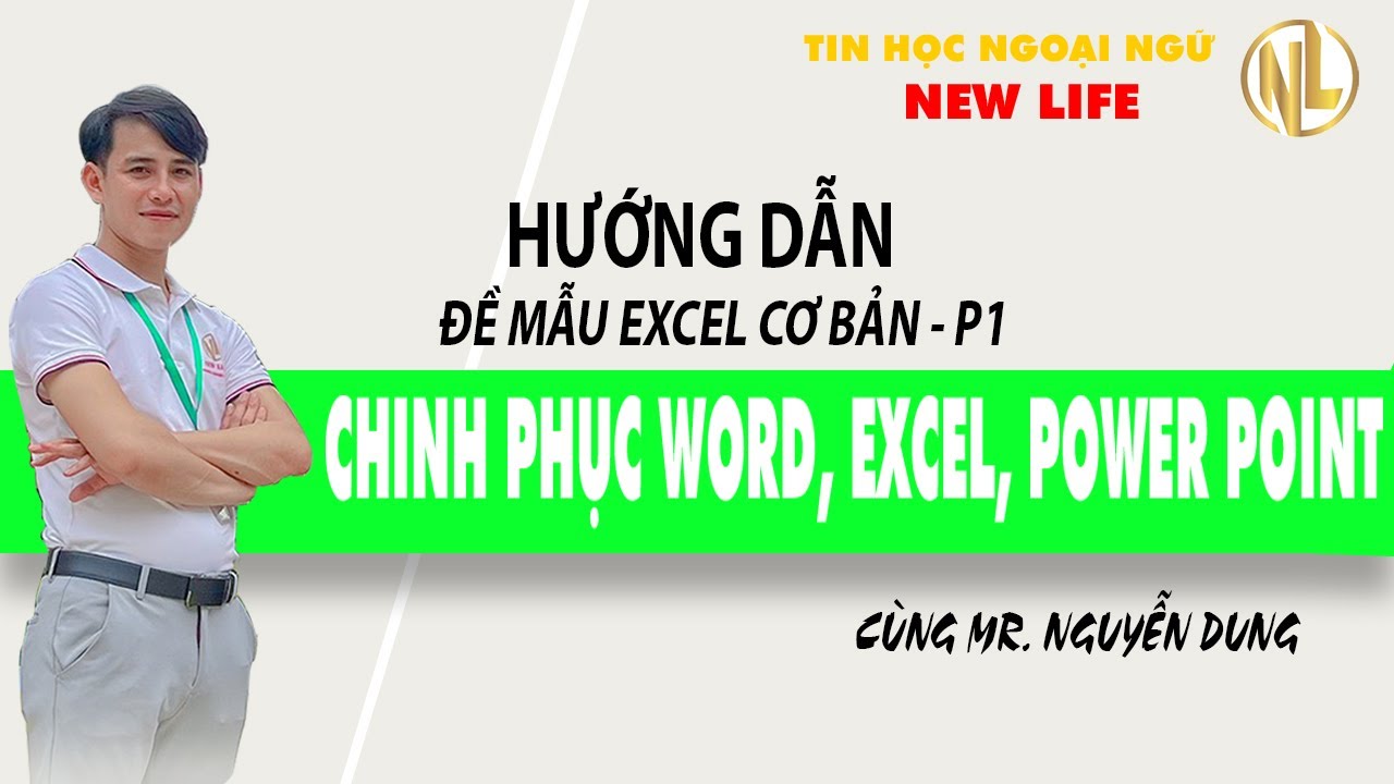 GIẢI ĐỀ MẪU EXCEL CƠ BẢN - P1 - youtube