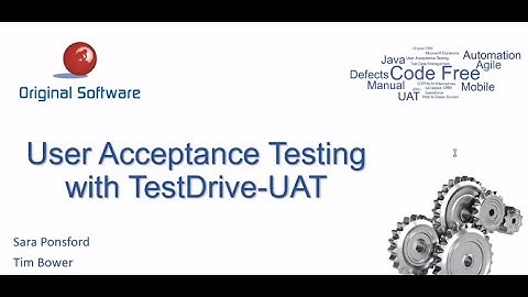 Faster and Easier User Acceptance Testing with TestDrive UAT   RevJan2020