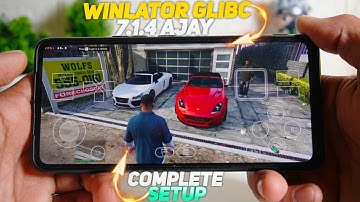 Winlator Glibc 7.1.4 Ajay Version - Complete Setup For GTA5 | Winlator Complete Guide 2025