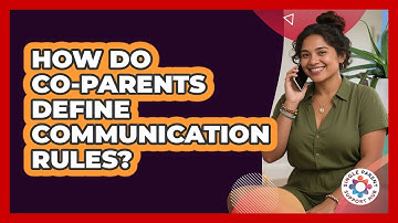 How Do Co-Parents Define Communication Rules?