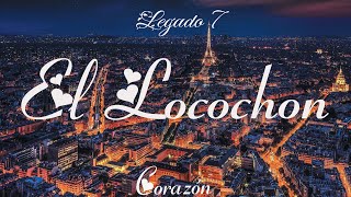 Legado 7 - El Locochon (Letra) | Corazón