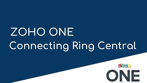 How to Connect Ring Central and Zoho CRM (2018)