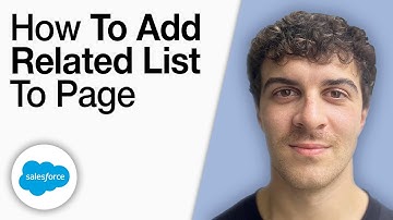 How To Add a Related List to a Page in Salesforce Lightning [2025 Full Guide]