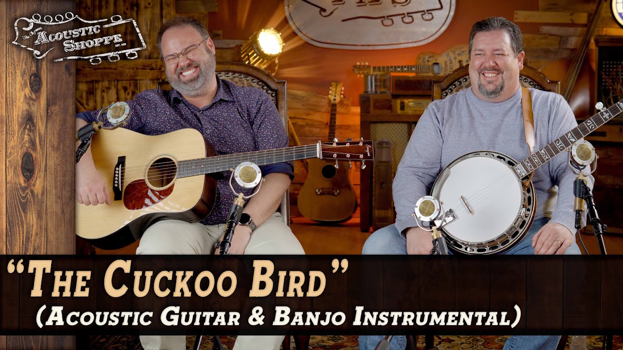 "The Cuckoo Bird" With John Chapman & Aaron McDaris!