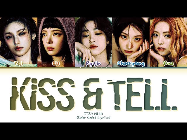 ITZY Kiss & Tell Lyrics (Color Coded Lyrics)