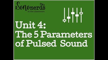Unit 4 Ultrasound Physics with Sononerds