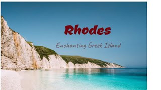 Discovering the Enchanting Island of Rhodes.