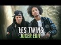 LES TWINS | JOKER EDIT