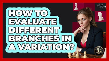 How To Evaluate Different Branches In A Variation?