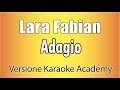 Lara Fabian - Adagio (Versione Karaoke Academy Italia)