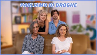 PARLIAMO DI DROGHE, con Fabio Cantelli Anibaldi e Ludovica Lugli