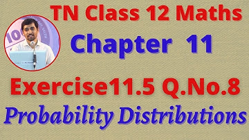 12th Maths Exercise 11.5 Q.No.8 Probability Distributions CHAPTER 11 –  TN New Syllabus
