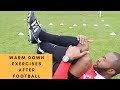 WARM DOWN EXERCISES AFTER FOOTBALL- What every footballer needs to do