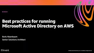 AWS re:Invent 2020: Best practices for running Microsoft Active Directory on AWS