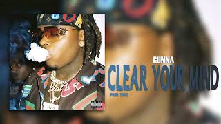 Gunna - Clear Your Mind (Unreleased)