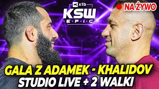 ADAMEK - KHALIDOV NA ŻYWO. Gala XTB KSW: EPIC ZA DARMO DWIE WALKI [STUDIO LIVE, WALKI ZA DARMO] image