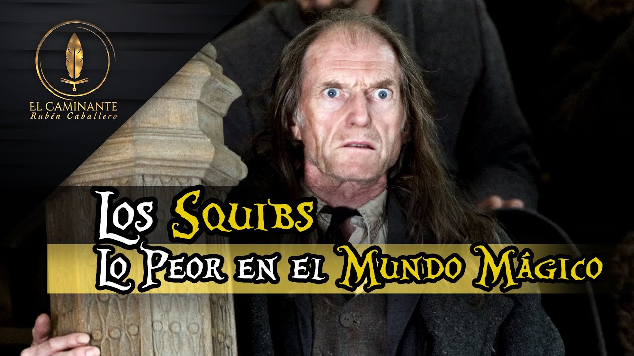La Peor Desgracia en el Mundo Mágico: Ser un Squib