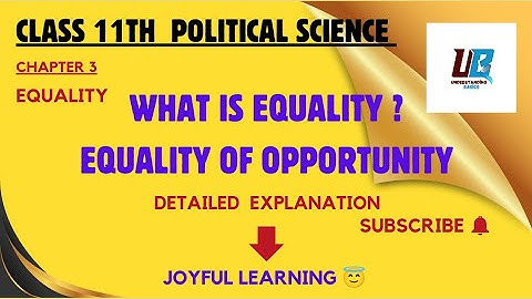 What is Equality ? Equality of opportunities| Chapter 3 Equality| Class 11 Political Science|समानता