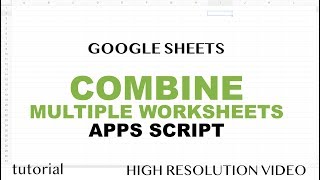 Google Sheets - Combine All Sheets into One When Column Order Doesn't Match - Apps Script - Part 17