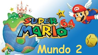 SUPER MARIO 64 | Mundo 2 | whomp's fortress