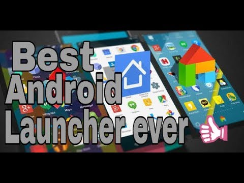 The Best Android Launcher Ever - YouTube