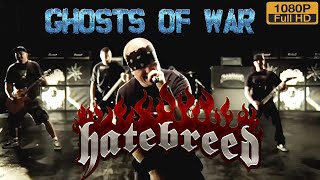 HATEBREED - Ghosts Of War (Enhanced 1080HD)