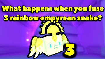 What happens when you fuse 3 rainbow empyrean snake? (Roblox Pet Simulator X - Steampunk)