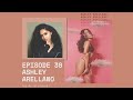 THE RE-UP PODCAST 🎙 Episode 30 Ashley Arellano