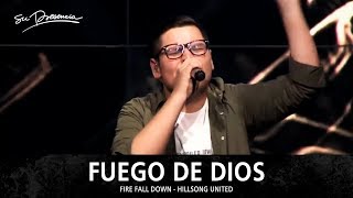 Fuego De Dios - Su Presencia (Fire Fall Down - Hillsong United) - Español chords