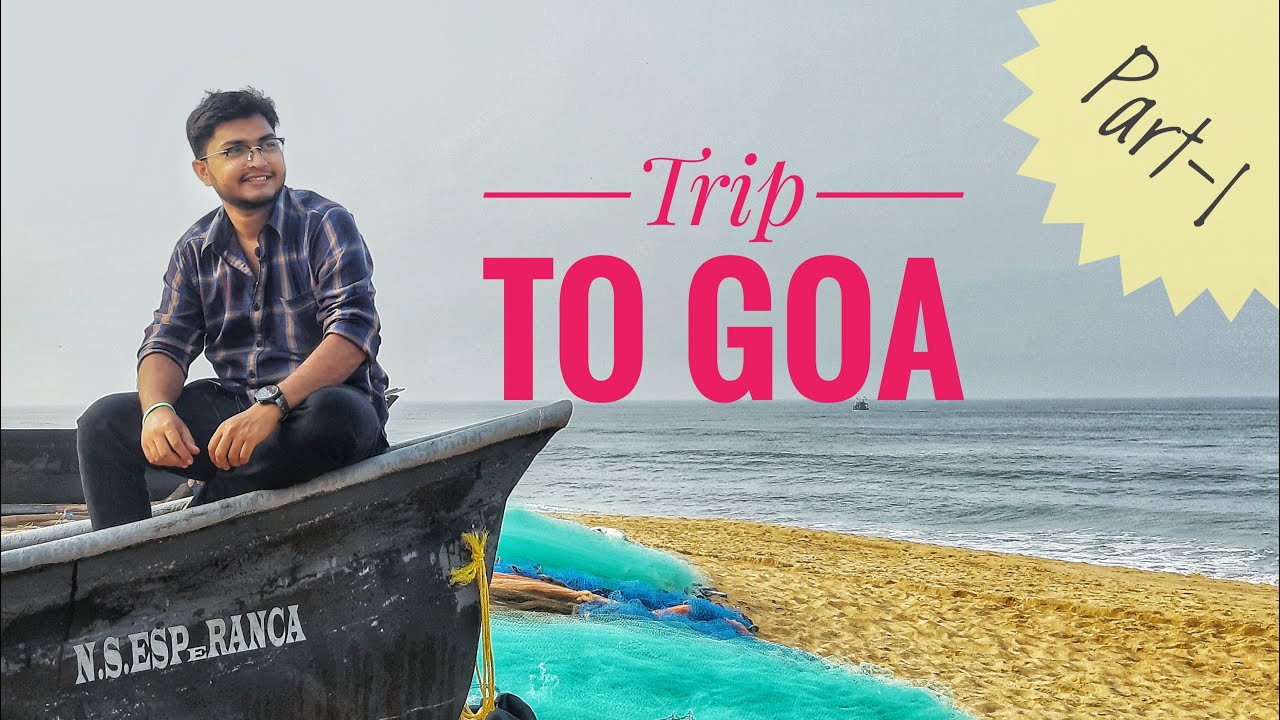 Trip to Goa [Part-1] || A Day in Goa || Goa After Lockdown || Angry when Hungry || Arindam