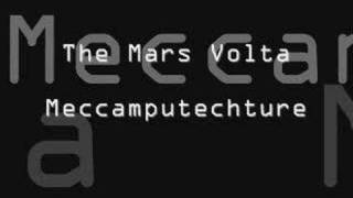 The Mars Volta - Meccamputechture