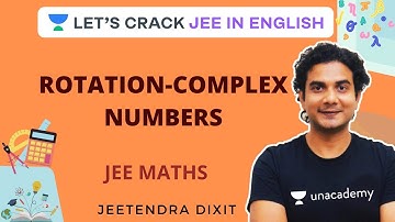 Rotation-Complex Numbers | JEE Maths | IIT-JEE 2021 | Jeetenra Dixit