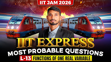 FUNCTIONS OF ONE REAL VARIABLE | 𝐈𝐈𝐓 𝐄𝐗𝐏𝐑𝐄𝐒𝐒 𝐌𝐎𝐒𝐓 𝐏𝐑𝐎𝐁𝐀𝐁𝐋𝐄 𝐐𝐔𝐄𝐒𝐓𝐈𝐎𝐍𝐒 𝐋-𝟏3 | 𝐈𝐈𝐓 𝐉𝐀𝐌 𝟐𝟎𝟐𝟔 | 𝐈𝐅𝐀𝐒