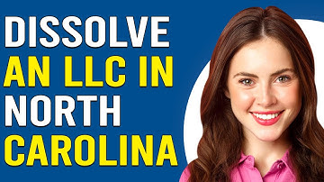 How To Dissolve An LLC In North Carolina (How To Do Dissolution Of An LLC In North Carolina)
