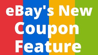 Using eBay’s New Coupon Feature To Bring Back Buyers to Your Store