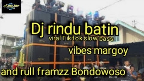 DJ RINDU BATIN VIRAL TIK TOK SLOW BASS VIBES MARGOY 2023
